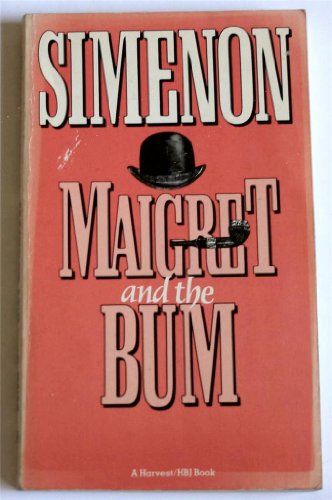 9780151551415: Maigret and the Bum