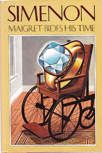 9780151555635: Maigret Bides His Time