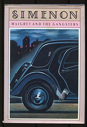 Stock image for MAIGRET AND THE GANSTERS for sale by Second Story Books, ABAA