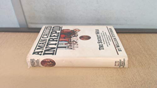Stock image for A Man Called Intrepid : The Incredible True Story of the Master Spy Who Helped Win World War II for sale by Better World Books: West