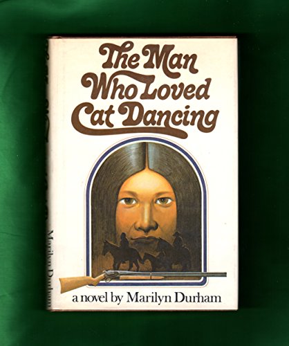 9780151569403: The Man Who Loved Cat Dancing