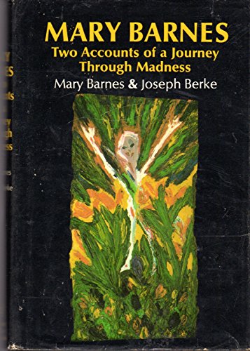 9780151577309: Mary Barnes two Accounts of a Journey Through Madness