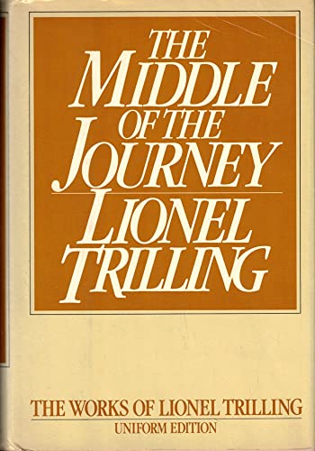 Beispielbild fr The Middle of the Journey (The works of Lionel Trilling) zum Verkauf von Robinson Street Books, IOBA