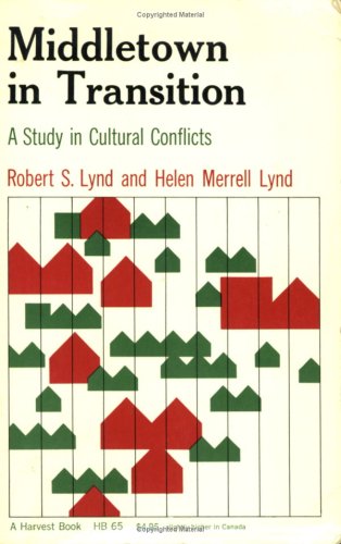 Beispielbild fr Middletown in Transition: A Study in Cultural Conflicts zum Verkauf von Heisenbooks