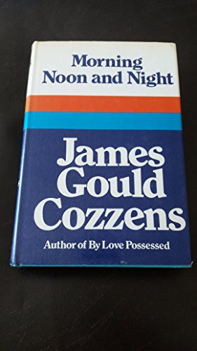 Morning Noon & Night (9780151621606) by Cozzens, James Gould