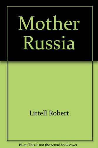 9780151626380: Title: Mother Russia A novel