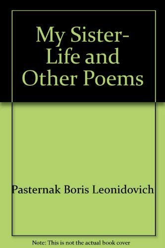 9780151639649: My Sister- Life and Other Poems