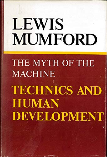 Imagen de archivo de The Myth of the Machine: Technics and Human Development a la venta por Great Matter Books