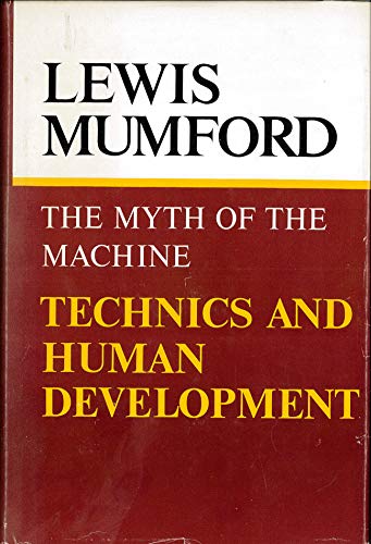 Stock image for The Myth of the Machine: Technics and Human Development for sale by Great Matter Books