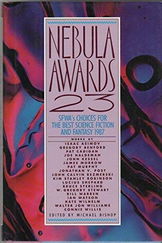 Stock image for Nebula Awards No. 23 : SFWA's choices for the Best Science Fiction and Fantasy 1987 for sale by Better World Books