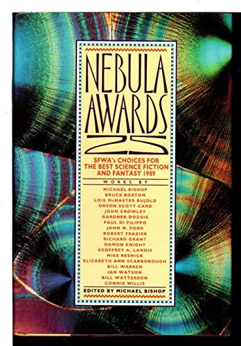 9780151649334: Nebula Awards 25: Sfwa's Choice for the Best Science Fiction and Fantasy 1989 (Nebula Awards Showcase)