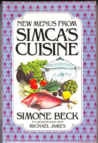 Stock image for New Menus from Simca's Cuisine for sale by Better World Books: West