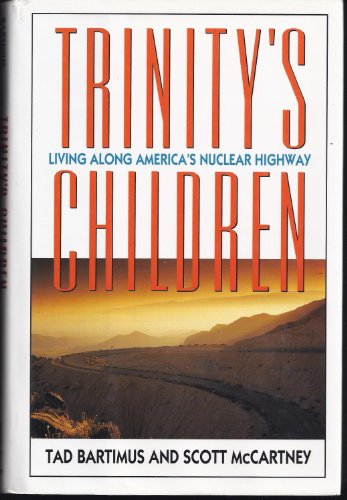 Imagen de archivo de Trinity's Children: Living Along America's Nuclear Highway a la venta por Orion Tech