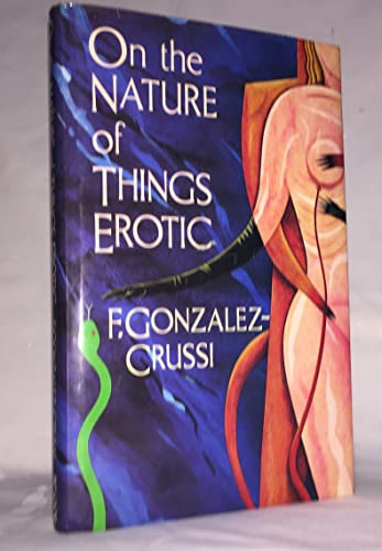 9780151699667: On the nature of things erotic