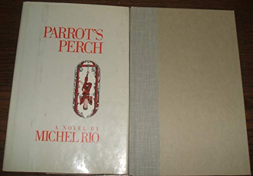 Beispielbild fr Parrot's Perch zum Verkauf von Bibliophiliac