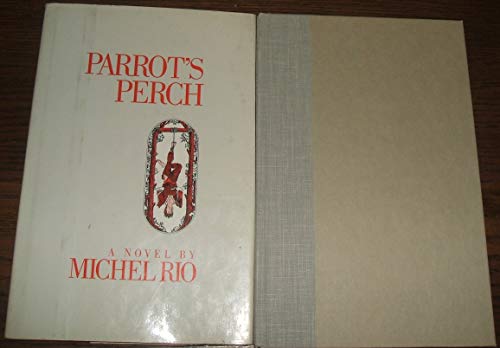 Imagen de archivo de Parrot's Perch a la venta por Bibliophiliac