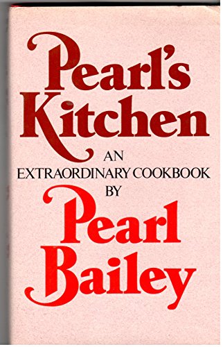 Beispielbild fr PEARL'S KITCHEN: An Extraordinary Cookbook zum Verkauf von COOK AND BAKERS BOOKS