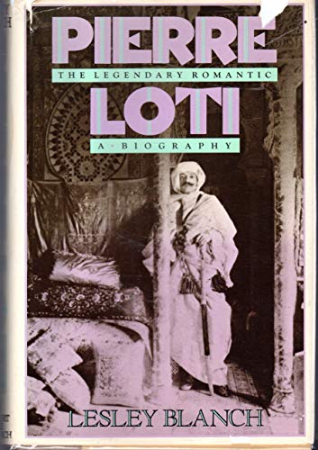 9780151719310: Title: Pierre Loti The Legendary Romantic