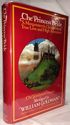 Imagen de archivo de The Princess Bride: S. Morgenstern's Classic Tale of True Love and High Adventure a la venta por Toscana Books