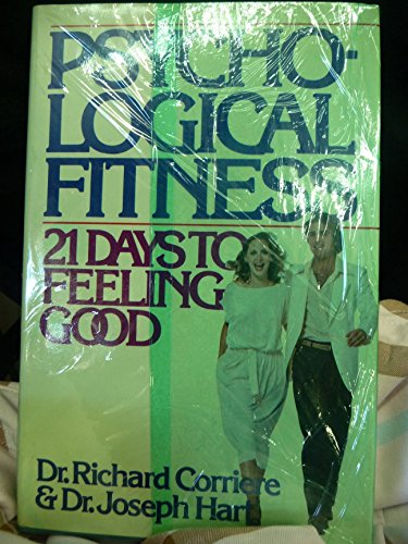 9780151752805: Title: Psychological fitness 21 days to feeling good