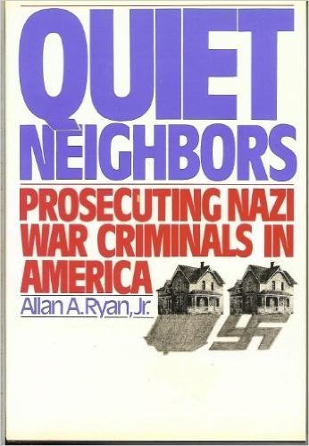 Imagen de archivo de 2 books: Quiet Neighbors: Prosecuting Nazi War Criminals in America + The Ratline: The Exalted Life and Mysterious Death of a Nazi Fugitive. a la venta por TotalitarianMedia