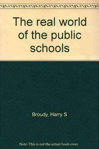 Stock image for The Real World of the Public Schools for sale by Better World Books