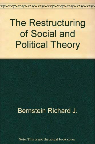 Stock image for The Restructuring of Social and Political Theory for sale by Better World Books