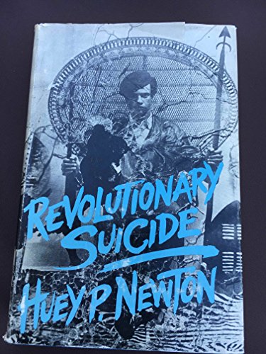 9780151770922: Revolutionary Suicide [By] Huey P. Newton, with the Assistance of J. Herman Blake