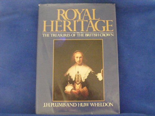 Beispielbild fr Royal Heritage : The Treasures of the Kings and Queens of England zum Verkauf von Better World Books