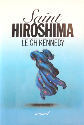 Saint Hiroshima (9780151791606) by Kennedy, Leigh