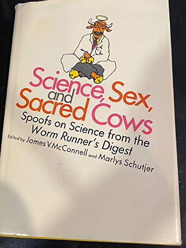 Beispielbild fr Science, sex, and sacred cows;: Spoofs on science from the Worm runner's digest zum Verkauf von Byrd Books