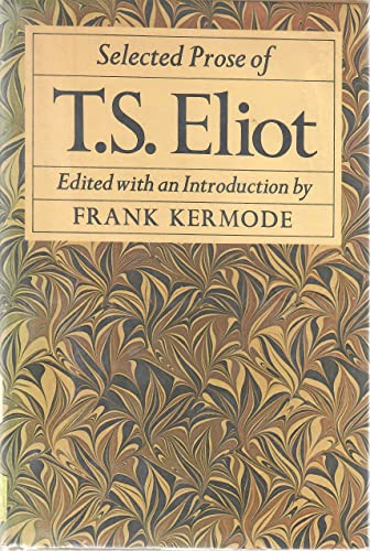 9780151807024: Selected Prose of T.S. Eliot