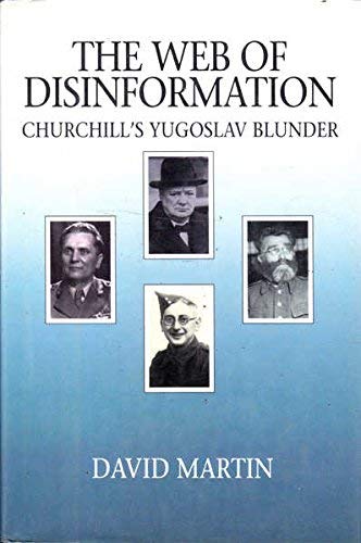 Beispielbild fr Web of Disinformation : Churchill's Yugoslav Blunder zum Verkauf von Better World Books