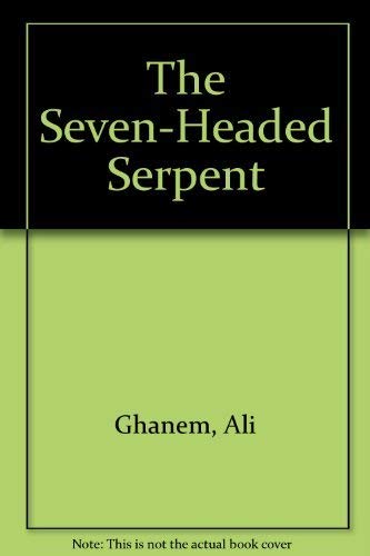 9780151812004: The Seven-Headed Serpent