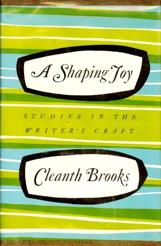 Stock image for A Shaping Joy : Studies in the Writer's Craft for sale by Better World Books