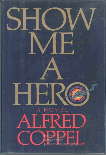 Stock image for Show Me A Hero, A Novel - Advance Reading Copy for sale by UHR Books