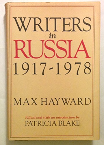 Imagen de archivo de Writers In Russia: 1917-1978 Edited and with an Introduction by Patricia Blake a la venta por Willis Monie-Books, ABAA