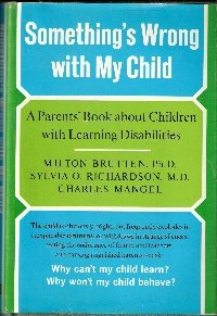 9780151837373: Something's wrong with my child;: A parents' book about children with learning disabilities