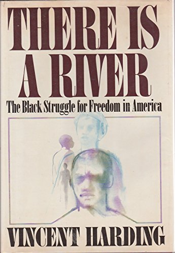 Stock image for There Is a River : The Black Struggle for Freedom in America for sale by Better World Books