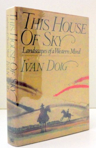 Stock image for This House of Sky: Landscapes of a Western Mind for sale by ThriftBooks-Dallas