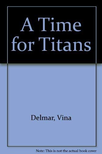 Stock image for A time for titans for sale by ThriftBooks-Dallas