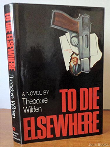 Imagen de archivo de To Die Elsewhere a la venta por Irish Booksellers