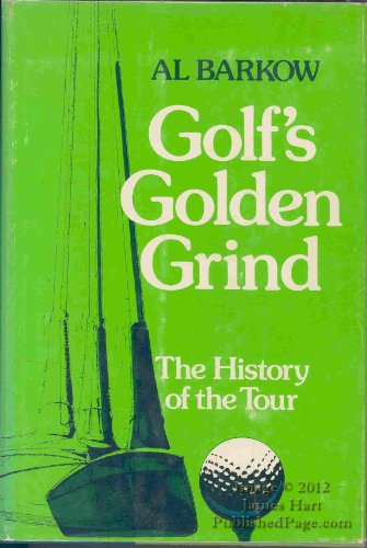 GOLF'S GOLDEN GRIND; THE HISTORY OF THE TOUR