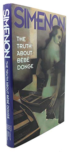 9780151913190: The Truth About Bebe Donge