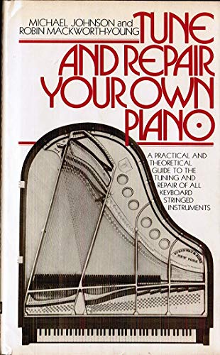 Beispielbild fr Tune and Repair Your Own Piano zum Verkauf von Better World Books