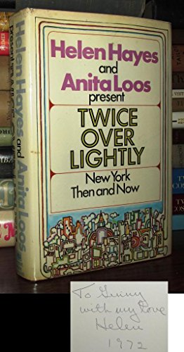 9780151921508: Twice over Lightly; New York Then and Now [By] Helen Hayes and Anita Loos