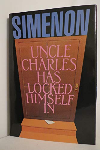 9780151926855: Uncle Charles Has Locked Himself in