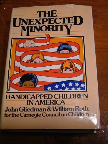 9780151928453: The Unexpected Minority: Handicapped Children in America
