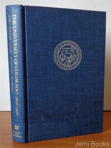 Imagen de archivo de The University of Colorado, 1876-1976 a la venta por Better World Books: West