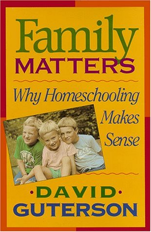 Beispielbild fr Family Matters: Why Homeschooling Makes Sense zum Verkauf von SecondSale